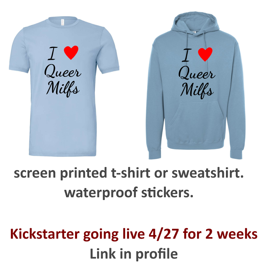 I ❤ Queer Milfs t-shirt and Hoodie